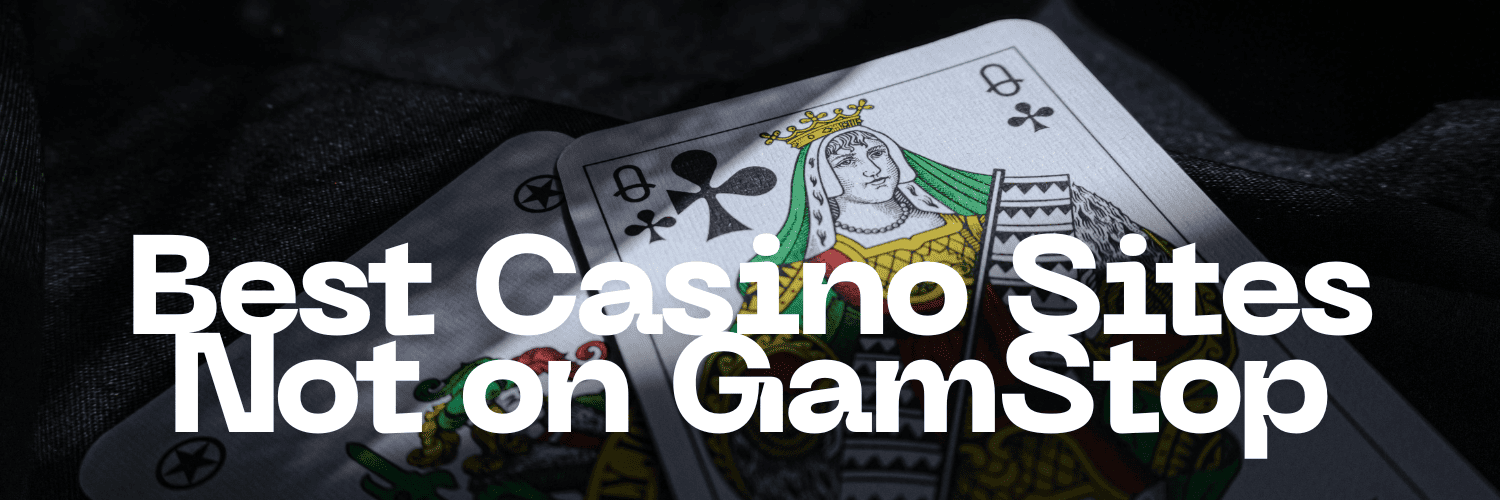 Exploring Online Casinos Not Part of GamStop -1468587448