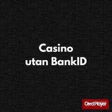 Spelsidor utan BankID – Spela utan krångel Spelsidor utan BankID – Spela utan krångel